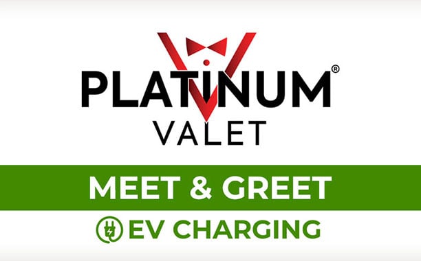 Platinum Valet - Meet & Greet - EV Charging